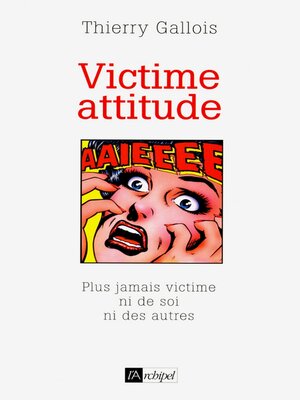 cover image of Victime attitude